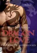 Cover-Bild zum Titel 'Dragon Love - Höllische Hochzeitsglocken' von 'Katie MacAlister'