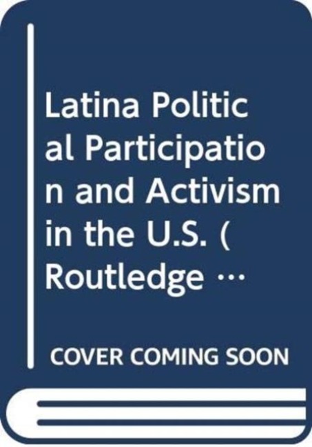 Latina Political Participation and Activism in the U.S. - Anna Sampaio