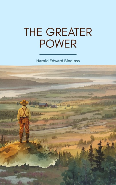 The Greater Power - Harold Edward Bindloss