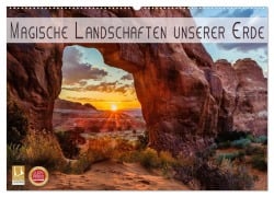 Magische Landschaften unserer Erde (Wandkalender 2025 DIN A2 quer), CALVENDO Monatskalender - Denis Feiner