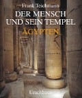 Der Mensch und sein Tempel - Frank Teichmann