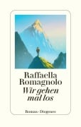 Cover-Bild zum Titel 'Wir gehen mal los' von 'Raffaella Romagnolo'