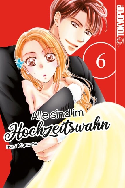 Alle sind im Hochzeitswahn, Band 06 - Izumi Miyazono