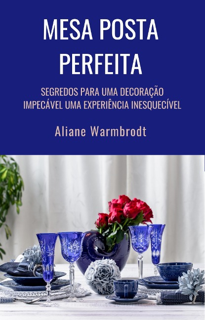 MESA POSTA PERFEITA - Aliane Warmbrodt