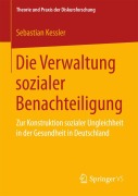 Cover-Bild zum Titel 'Die Verwaltung sozialer Benachteiligung' von 'Sebastian Kessler'