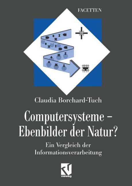 Computersysteme - Ebenbilder der Natur? - Claudia Borchard-Tuch