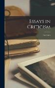 Essays in Criticism: First Series - Anonymous