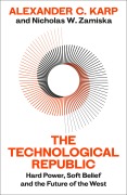 Cover-Bild zum Titel 'The Technological Republic' von 'Alexander C. Karp, Nicholas W. Zamiska'