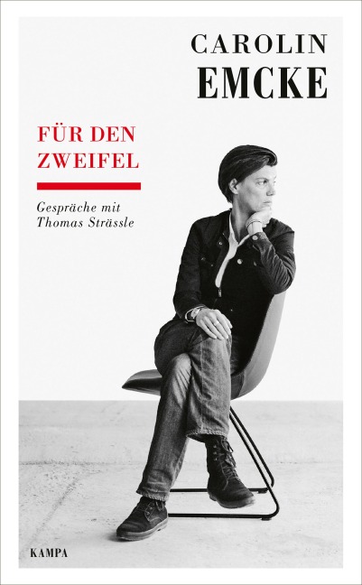 Carolin Emcke - Für den Zweifel - Carolin Emcke, Thomas Strässle