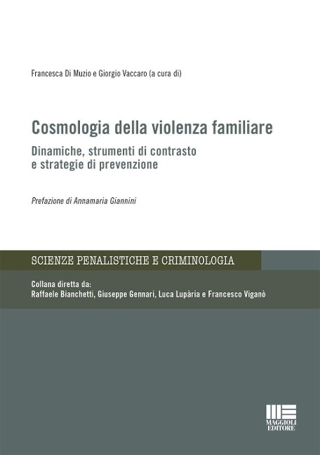 Cosmologia della violenza familiare. Dinamiche, strumenti di contrasto e strategie di prevenzione - 