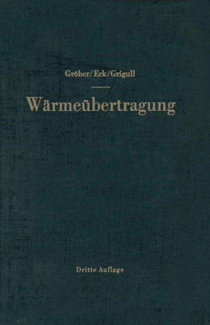 Die Grundgesetze der Wärmeübertragung - Heinrich Gröber, Ulrich Grigull, Siegmund Erk