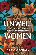 Cover-Bild zum Titel 'Unwell Women' von 'Elinor Cleghorn'