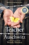 Cover-Bild zum Titel 'The Teacher of Auschwitz' von 'Wendy Holden'