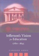 Cover-Bild zum Titel 'Jefferson's Vision for Education, 1760-1845' von 'Cameron Addis'
