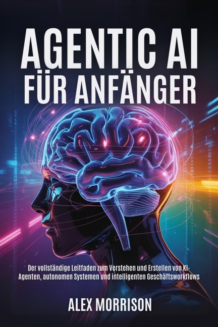 Agentic AI für Anfänger - Alex Morrison