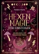 Cover-Bild zum Titel 'Hexenmagie für Einsteiger. Zauberrituale für alle Bereiche: Schutz, Reinigung, Glück, Kreativität, Beruf, Liebe, Heilung uvm.' von 'Pandora Hearts'
