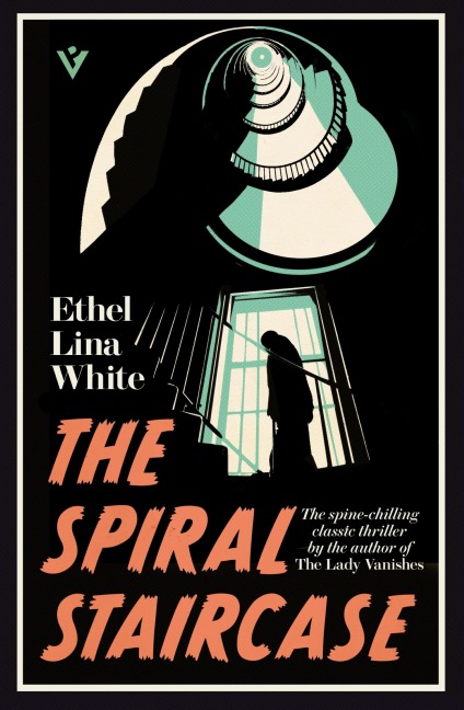 The Spiral Staircase - Ethel Lina White