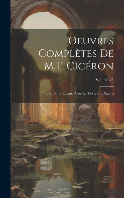 Oeuvres Complètes De M.T. Cicéron - Anonymous