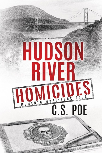 Hudson River Homicides (Memento Mori, #4) - C. S. Poe