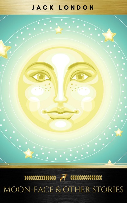 Moon-Face & Other Stories - Jack London, Golden Deer Classics