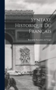 Cover-Bild zum Titel 'Syntaxe Historique du Français' von 'Kornelis Sneyders De Vogel'