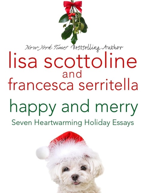 Happy and Merry - Lisa Scottoline, Francesca Serritella