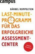 Cover-Bild zum Titel 'Last-Minute-Programm für das erfolgreiche Assessment-Center' von 'Bärbel Rompeltien'