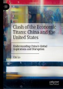 Cover-Bild zum Titel 'Clash of the Economic Titans: China and the United States' von 'Chi Lo'