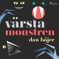 Cover-Bild zum Titel 'Värsta monstren' von 'Dan Höjer'