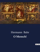 Cover-Bild zum Titel 'O Mensch!' von 'Hermann Bahr'