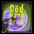 Cover-Bild zum Titel 'Död mans brud' von 'Lena Stiessel'