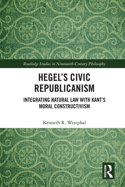 Hegel's Civic Republicanism - Kenneth Westphal