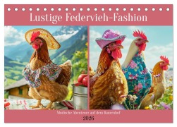 Lustige Federvieh-Fashion. Modische Abenteuer auf dem Bauernhof (Tischkalender 2026 DIN A5 quer), CALVENDO Monatskalender - Rose Hurley
