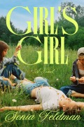 Cover-Bild zum Titel 'Girl's Girl' von 'Sonia Feldman'