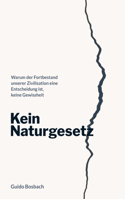 Kein Naturgesetz - Guido Bosbach