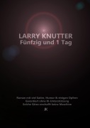 Cover-Bild zum Titel 'Larry Knutter - Fünfzig und 1 Tag' von 'J. K.'