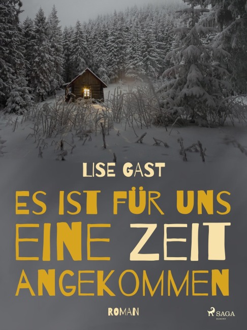 Es ist für uns eine Zeit angekommen - Lise Gast