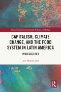 Cover-Bild zum Titel 'Capitalism, Climate Change, and the Food System in Latin America' von 'José Manuel Leal'