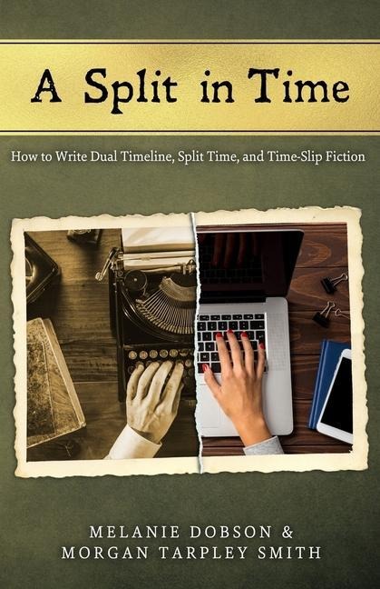 A Split in Time - Morgan Tarpley Smith, Melanie Dobson