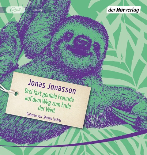 Drei fast geniale Freunde auf dem Weg zum Ende der Welt - Jonas Jonasson