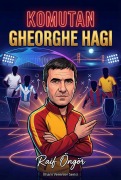 Cover-Bild zum Titel 'Komutan: Gheorghe Hagi' von 'Raif Öngör'