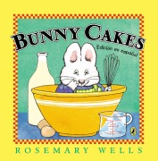 Cover-Bild zum Titel 'Bunny Cakes (Edición En Español)' von 'Rosemary Wells'
