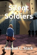 Cover-Bild zum Titel 'Silent Soldiers' von 'Kendall C Stark'