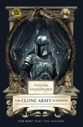 Cover-Bild zum Titel 'William Shakespeare's the Clone Army Attacketh: Star Wars Part the Second' von 'Ian Doescher'