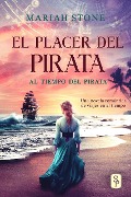 Cover-Bild zum Titel 'El placer del pirata (Al tiempo del pirata, #2)' von 'Mariah Stone'
