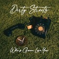 Cover-Bild zum Titel 'Who's Gonna Love You?' von 'Dirty Streets'