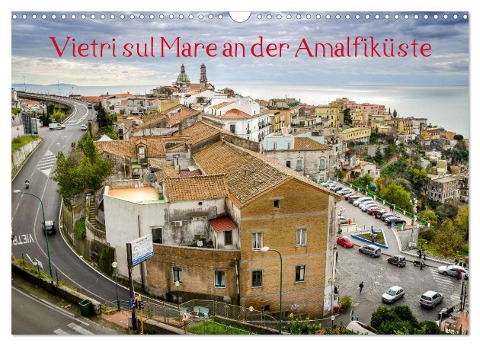 Vietri sul Mare an der Amalfiküste (Wandkalender 2024 DIN A3 quer), CALVENDO Monatskalender - Alessandro Tortora - Www. Aroundthelight. Com