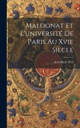 Maldonat Et L'université De Paris Au Xvie Siècle - Jean Marie Prat