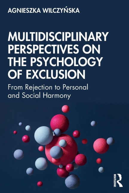 Multidisciplinary Perspectives on the Psychology of Exclusion - Agnieszka Wilczy¿ska
