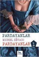 Pardayanlar - 1 - Michel Zevaco